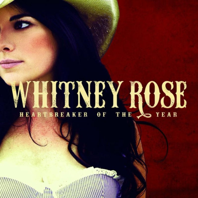 Whitney Rose - Heartbreaker Of The Year (CD)