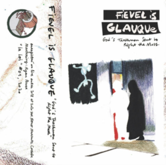 Fievel Is Glauque - Gods Trashmen Sent To Right The Mess (Vinyl)