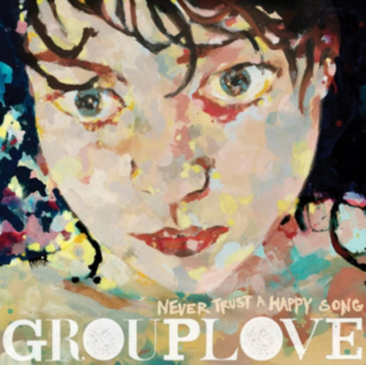 Grouplove - Never Trust A Happy Song (10 Year Anniversary) (Vinyl)