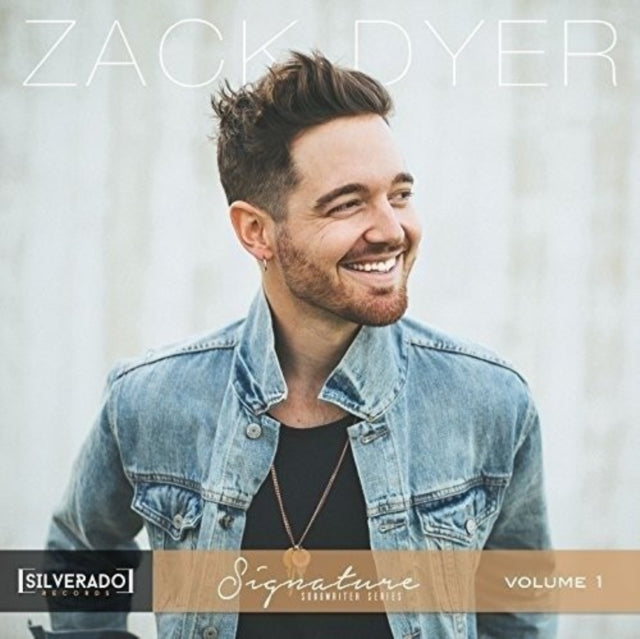 Zack Dyer - Silverado Signature Songwriter Series Vol. 1 (CD)