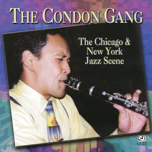 Condon Gang - Chicago & New York Jazz Scene (CD)
