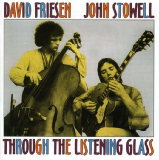 David Friesen & John Stowell - Through The Listening Glass (CD)