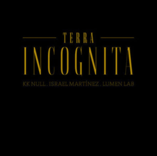 Kk Null / Israel Martinez / Lumen - Terra Incognita (Vinyl)