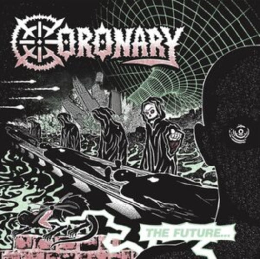 Coronary - The Future... Is Now (Vinyl)