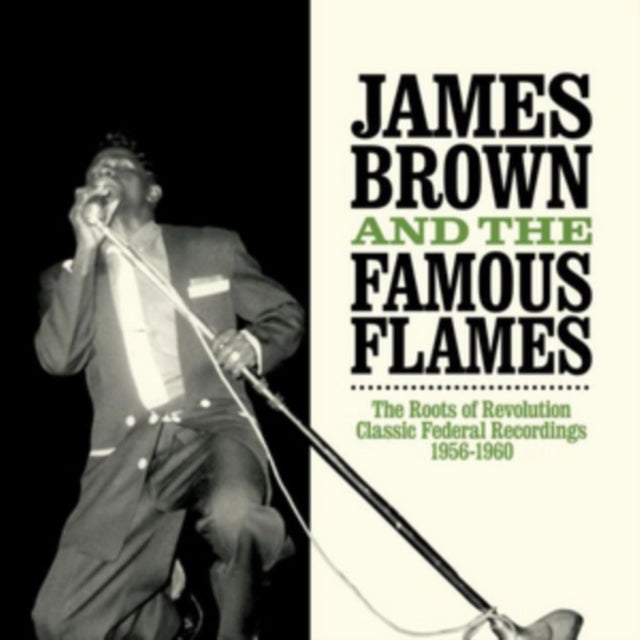James Brown & The Famous Flames - The Roots Of Revolution (CD)