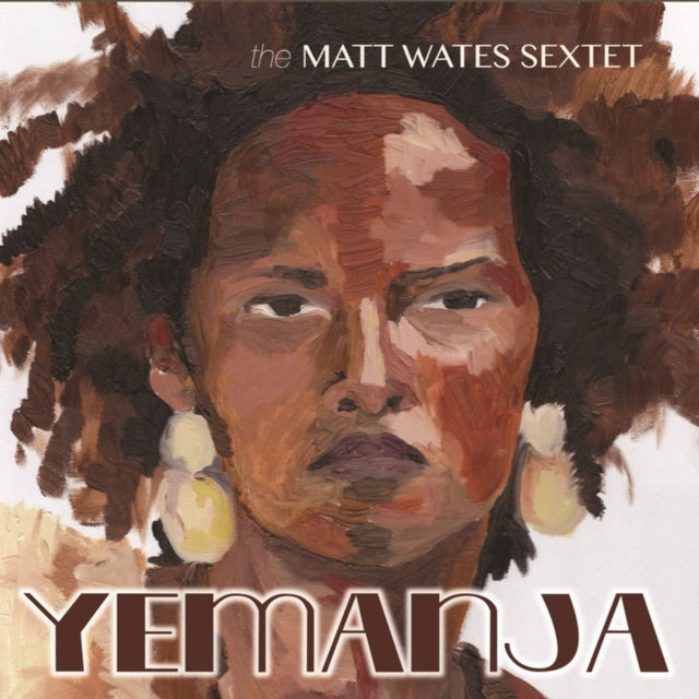 Matt Wates Sextet - Yemanja (CD)