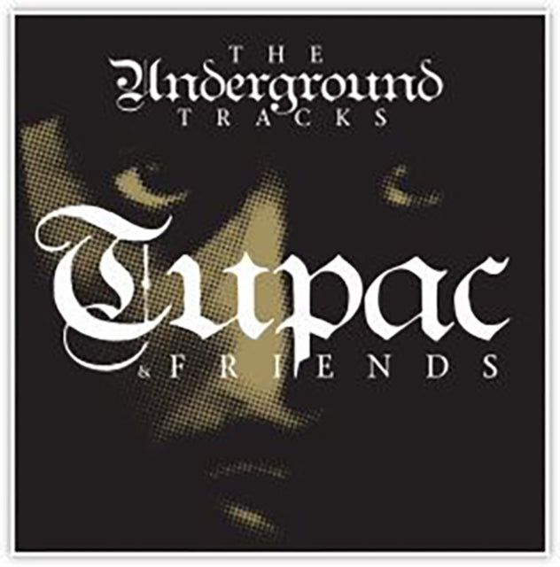 Tupac & Friends - The Underground Tracks (Vinyl)
