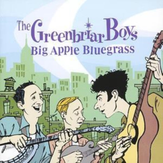 Greenbriar Boys - Big Apple Bluegrass (CD)