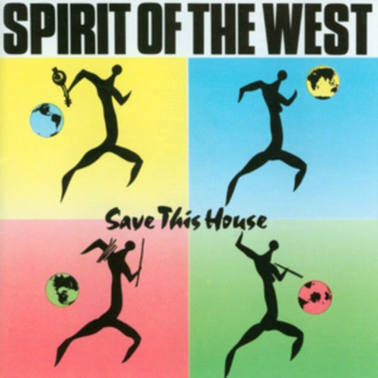 Spirit Of The West - Save This House (CD)