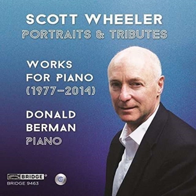 Donald Berman - Scott Wheeler: Portraits & Tributes - Works For Piano 1977-2014 (CD)
