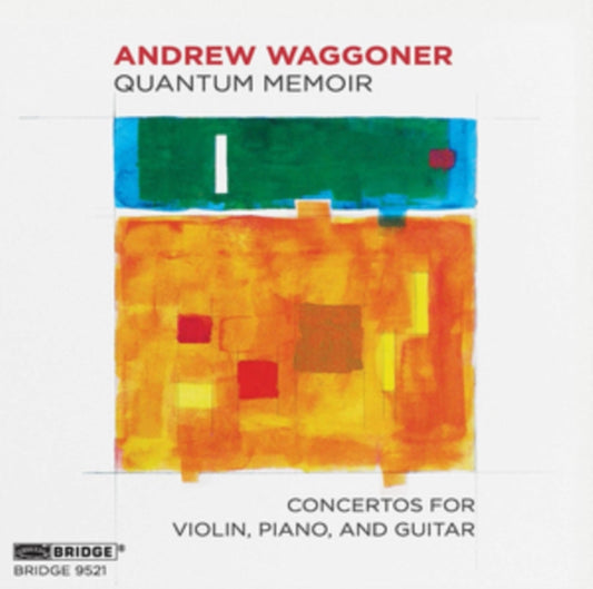 Seattle Modern Orchestra - Andrew Waggoner: Quantum Memoir - Concertos For Violin. Piano. And Guitar (CD)