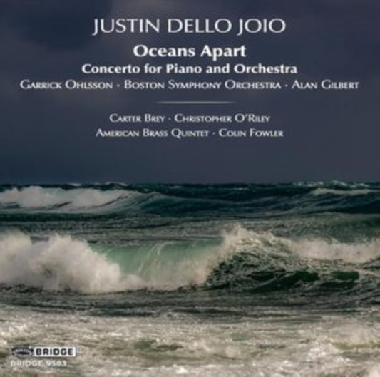 Ohlsson / Bso / Gilbert / Brey - Justin Dello Joio: Oceans Apart (CD)