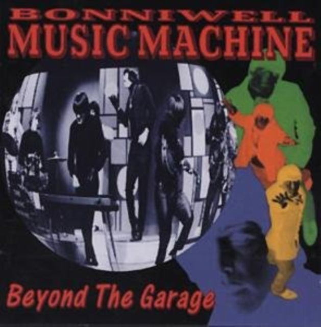 Music Machine - Beyond The Garage (CD)