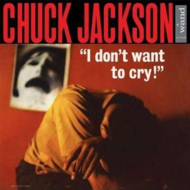 Chuck Jackson - I Dont Want To Cry (Vinyl)