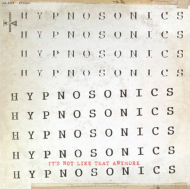 Hypnosonics - Its Not Like That Anymore (Vinyl)