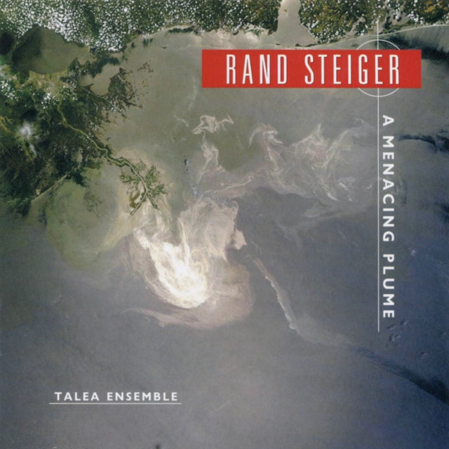 Talea Ensemble/Baker - Rand Steiger - A Menacing Plume (CD)