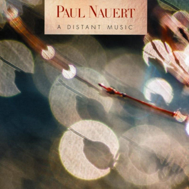 Paul Nauert - Nauert: A Distant Music (CD)