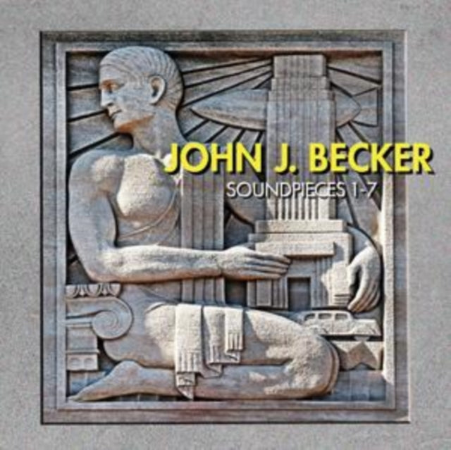 John J. Becker - Soundpieces 1-7 (CD)