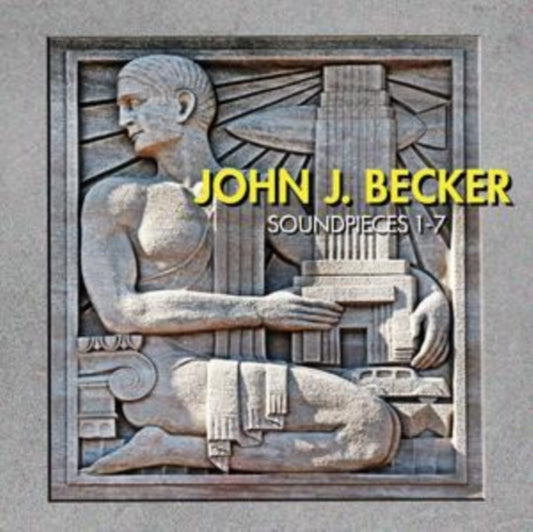 John J. Becker - Soundpieces 1-7 (CD)