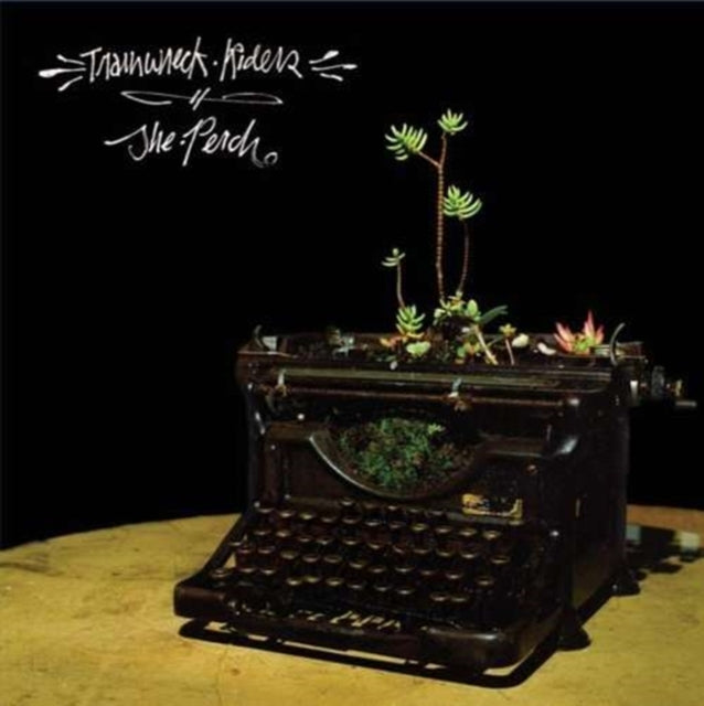 Trainwreck Riders - The Perch (Vinyl + CD)