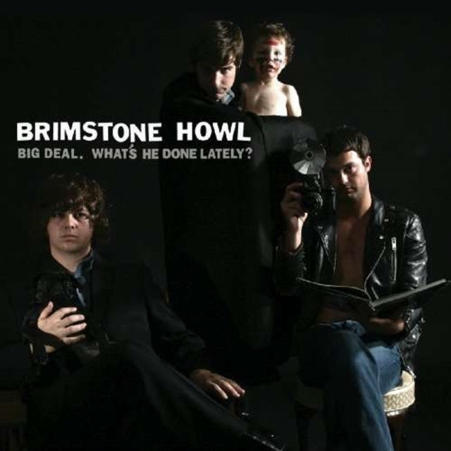 Brimstone Howl - Big Deal (Whats He Done Lately?) (Vinyl)
