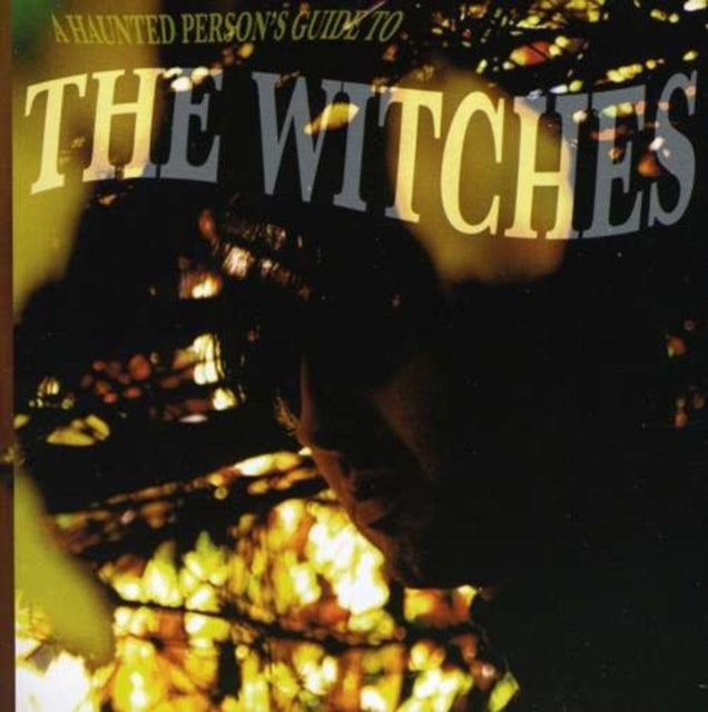 Witches - A Haunted Persons Guide To The Witches (CD)