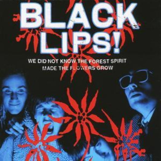 Black Lips - We Did Not Know The Forest Spirit Made The Flowers Grow (CD)