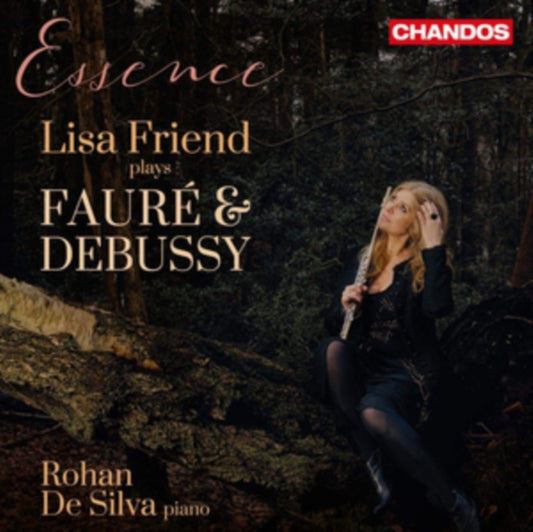Lisa Friend / Rohan De Silva - Gabriel Faure / Claude Debussy: Essence - Lisa Friend Plays Faure And Debussy (CD)
