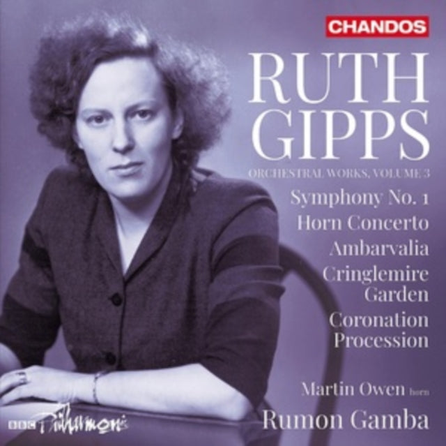 Martin Owen / Bbc Philharmonic / Rumon Gamba - Ruth Gipps: Orchestral Works / Vol. 3 - Symphony No. 1 / Horn Concerto / Ambarvalia / Cringlemire Garden / Coronation Procession (CD)