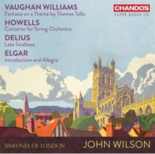 Sinfonia Of London / John Wilson - R.V. Williams: Fantasia On A Theme By T. Tallis / H. Howells: Concerto For String Orchestra / F. Delius: Late Swallows / Sir E. Elgar: Introduction And Allegro (SACD)