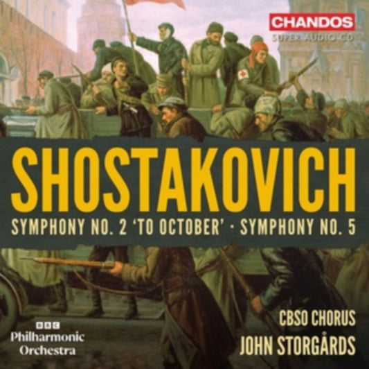 Bbc Philharmonic Orchestra / Cbso Chorus / John Storgards - Dmitri Shostakovich: Symphony No. 2 To October / Symphony No. 5 (SACD)