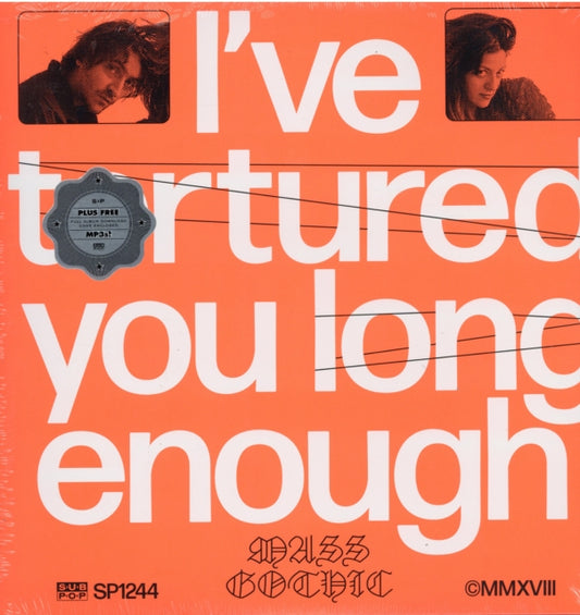 Mass Gothic - Ive Tortured You Long Enough (Vinyl)