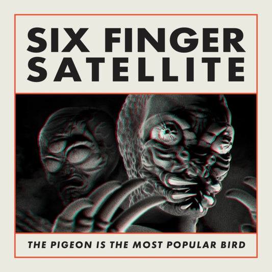 Six Finger Satellite - The Pigeon Is The Most Popular Bird (Remastered Edition) (CD)