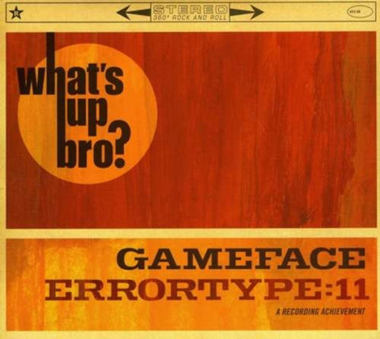 Gameface / Et11 - Whats Up Bro (CD)