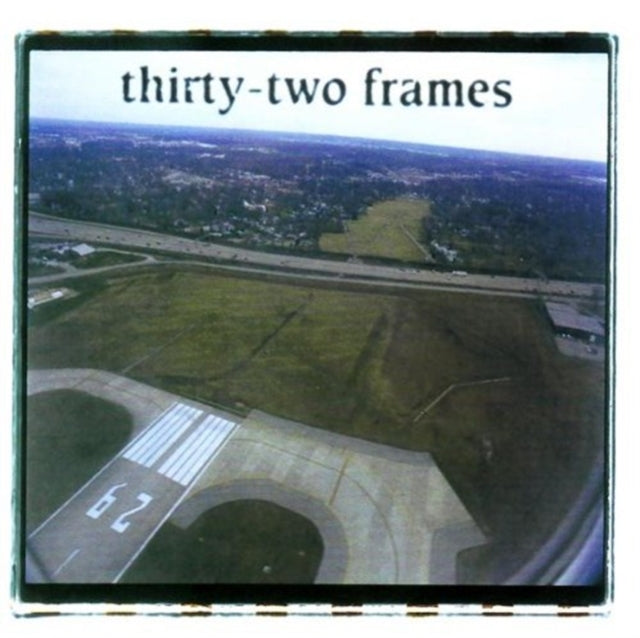 Thirty Two Frames - Thirty Two Frames (CD)