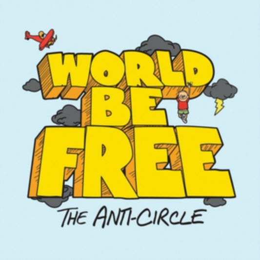 World Be Free - The Anti-Circle (Vinyl)
