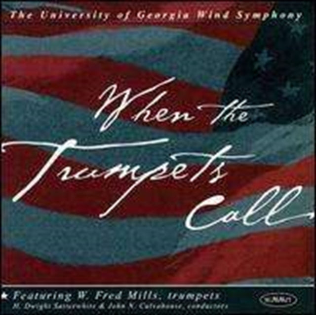 University Of Georgia Wind Symphony - When The Trumpets Call (CD)