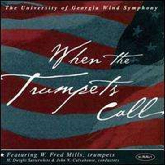 University Of Georgia Wind Symphony - When The Trumpets Call (CD)