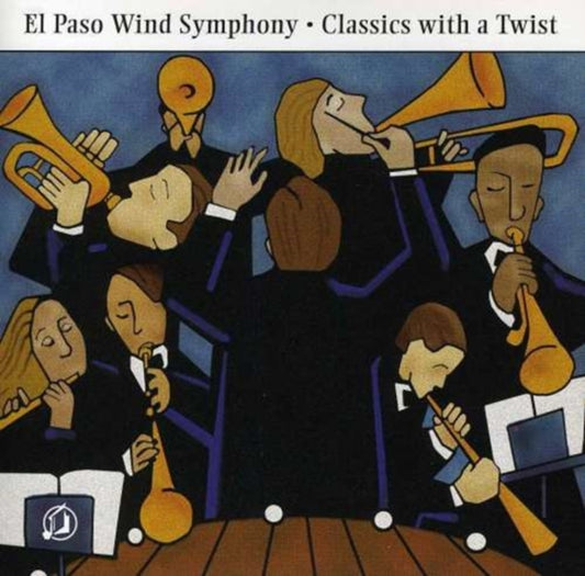 El Paso Wind Symphony - Classics With A Twist (CD)