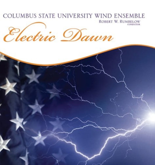 Columbus State University Wind Ensemble - Electric Dawn (CD)