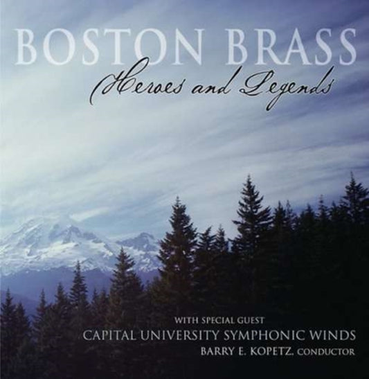 Boston Brass With The Capital University Symphonic Winds - Heroes And Legends (CD)