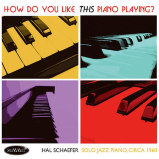 Hal Schaefer - How Do You Like This Piano Playing (CD)