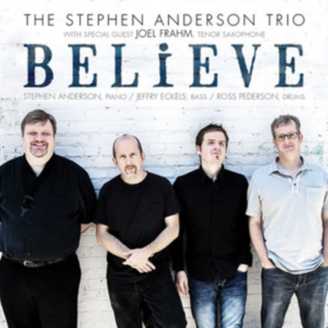 Stephen Anderson Trio - Believe (CD)