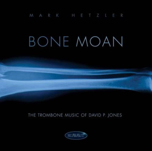 Mark Hetzler - Bone Moan - The Trombone Music Of David (CD)
