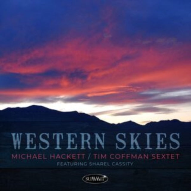 Michael Hackett & Tim Coffman Sextet & Sharel Cassity - Western Skies (CD)