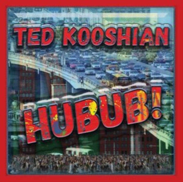 Ted Kooshian - Hubub! (CD)