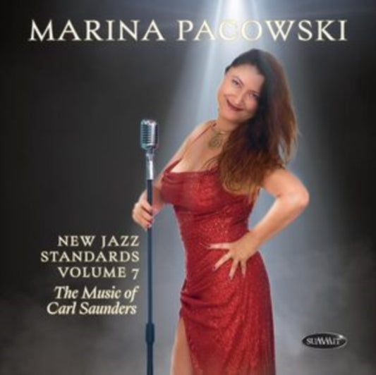 Marina Pacowski - New Jazz Standards. Volume 7: The Music Of Carl Saunders (CD)