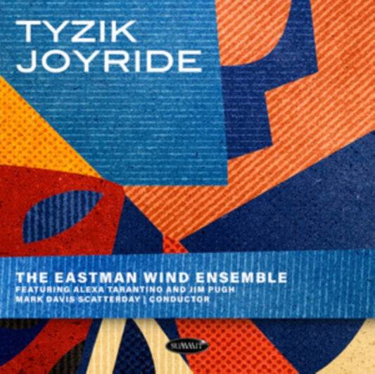 Eastman Wind Ensemble - Tyzik Joyride (CD)
