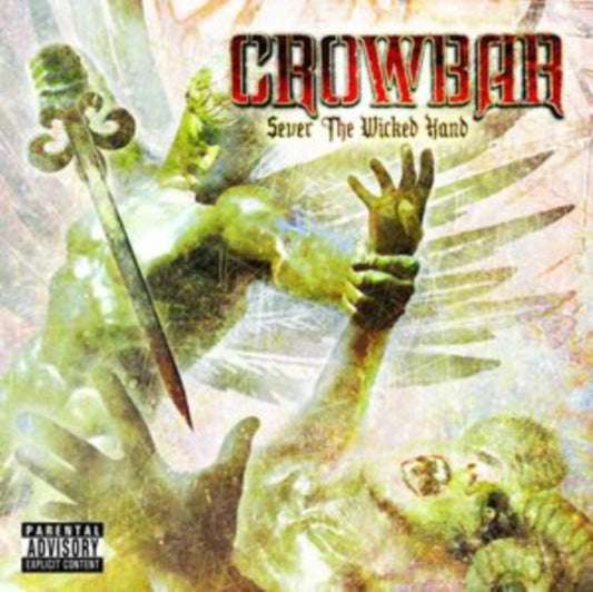 Crowbar - Sever The Wicked Hand (CD)