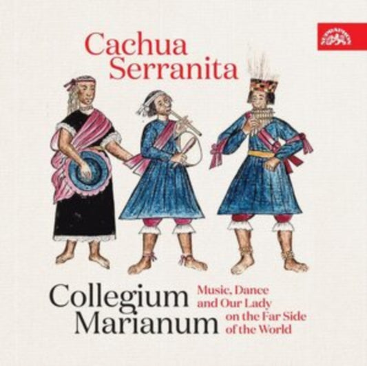 Collegium Marianum / Jana Semeradova - Cachua Serranita (CD)
